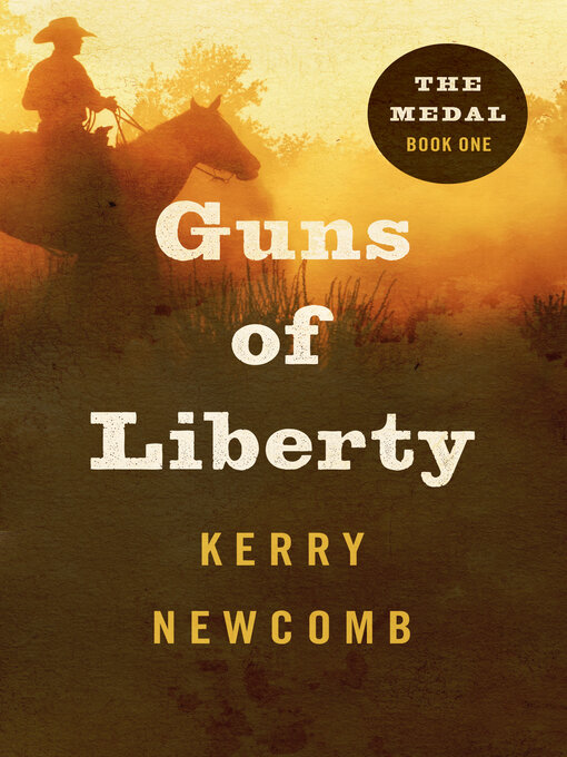 Title details for Guns of Liberty by Kerry Newcomb - Available